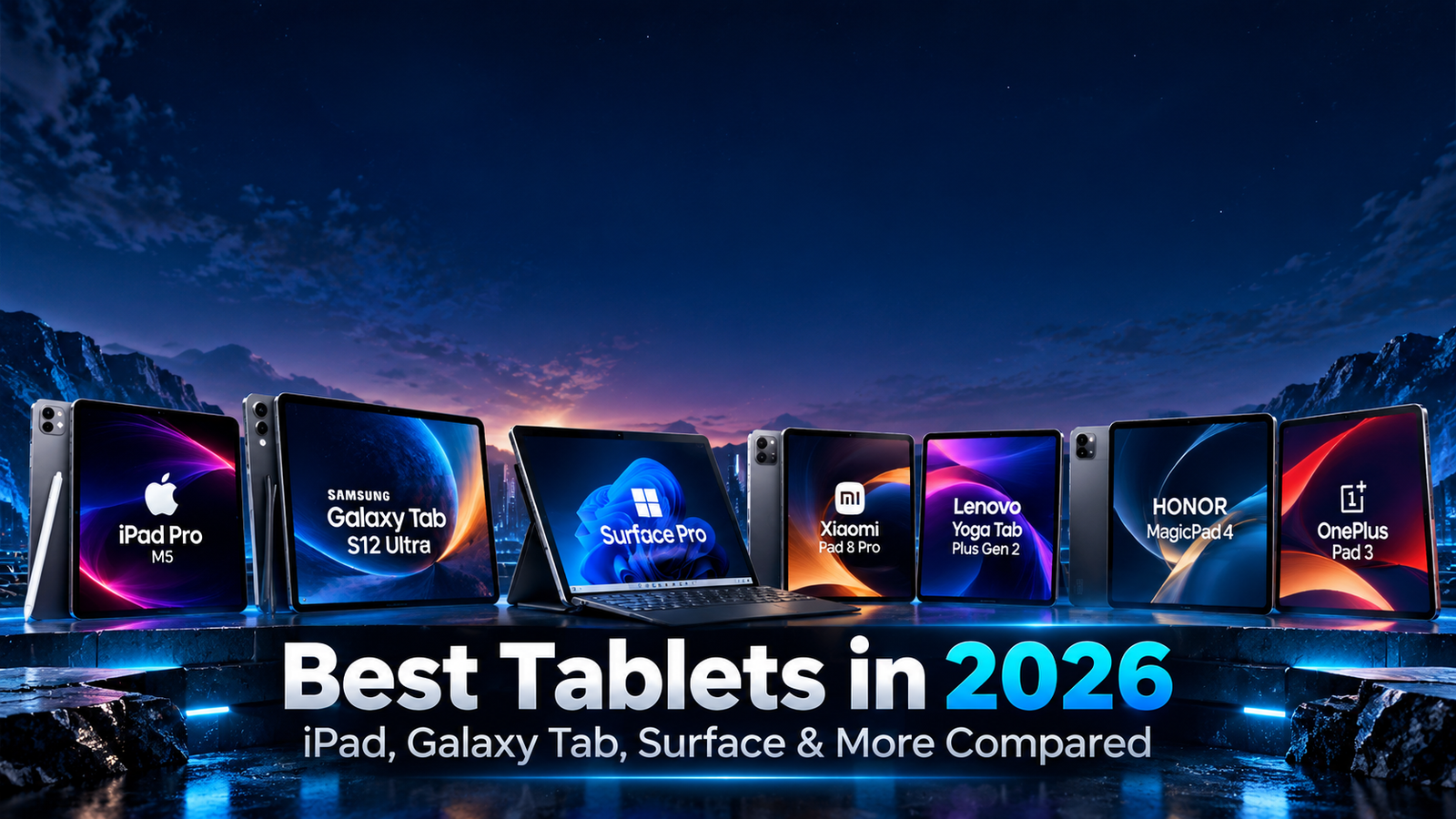 Best tablets in 2026 including iPad Pro, Galaxy Tab S12 Ultra, Surface Pro, Xiaomi Pad, Lenovo Yoga Tab, HONOR MagicPad, and OnePlus Pad