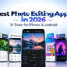 Best photo editing apps in 2026 for iPhone and Android including Lightroom, Photoshop, Snapseed, Canva, and VSCO
