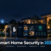 Smart home security in 2026 with cameras, video doorbells, sensors, smart locks, hubs, and secure connected home monitoring