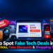 How to spot fake tech deals in 2026 including fake discounts, suspicious sellers, fake reviews, price tricks, and shopping scams